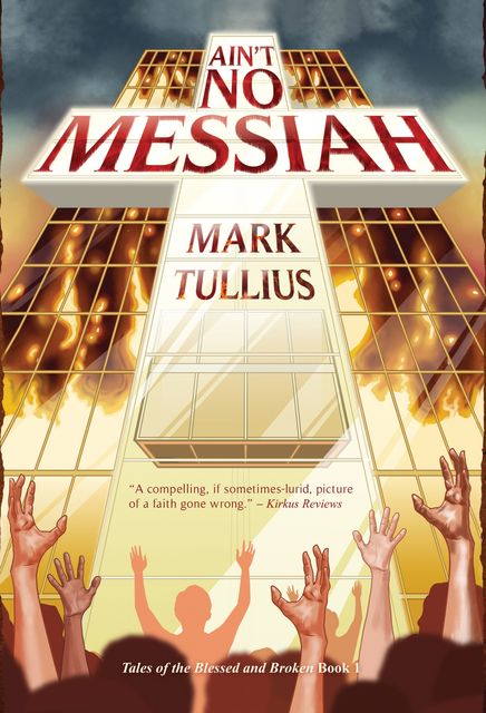 Ain't No Messiah, Mark Tullius