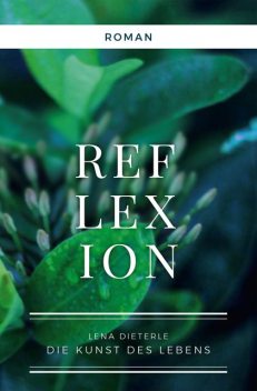 Reflexion, Lena Dieterle