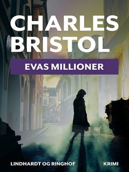 Evas millioner, Charles Bristol