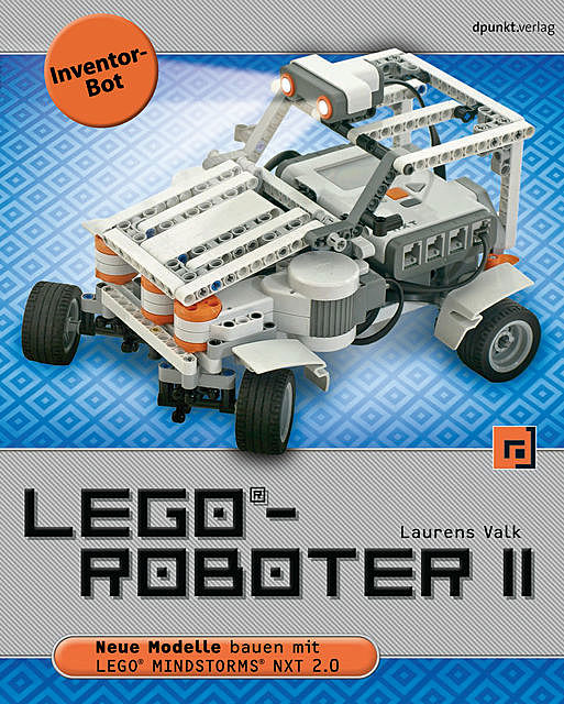 LEGO®-Roboter II – Inventor-Bot, laurens valk