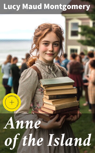 Anne of the Island, Lucy Maud Montgomery