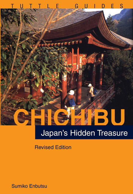 Chichibu: Japan's Hidden Treasures, Sumiko Enbutsu