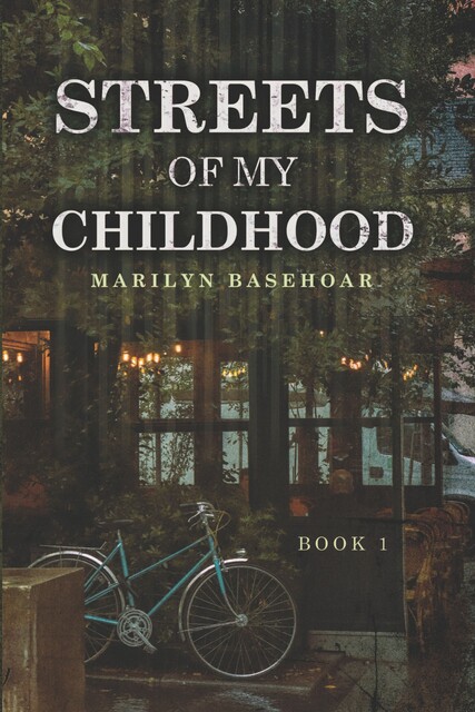 Streets of My Childhood, Marilyn Basehoar