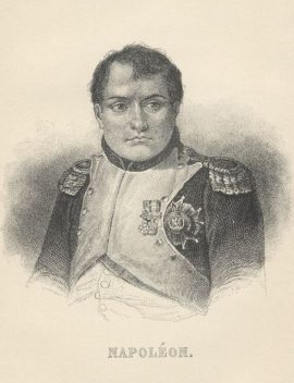A Complete Biography of Napoleon Bonaparte, Louis Antoine Fauvelet de Bourrienne