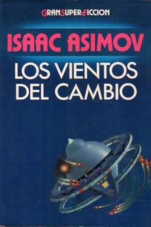 Los Vientos Del Cambio, Isaac Asimov