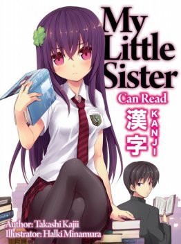 My Little Sister Can Read Kanji: Volume 1, Takashi Kajii