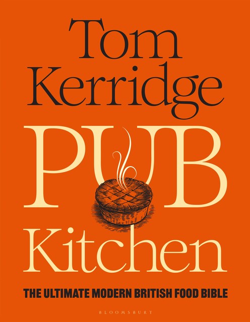 Pub Kitchen, Tom Kerridge