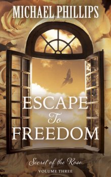 Escape to Freedom, Michael Phillips