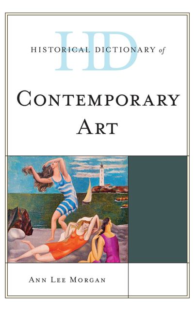 Historical Dictionary of Contemporary Art, Ann Morgan