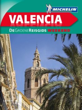 De Groene Reisgids Weekend – Valencia (E-boek – ePub-formaat), Michelin