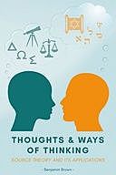 Thoughts and Ways of Thinking, Benjamin Brown
