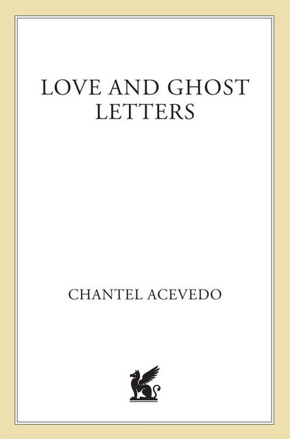 Love and Ghost Letters, Chantel Acevedo