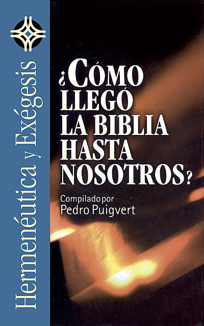 Cómo llegó la Biblia hasta nosotros, Pedro Puigvert Salip
