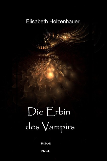 Die Erbin des Vampirs, Elisabeth Holzenhauer