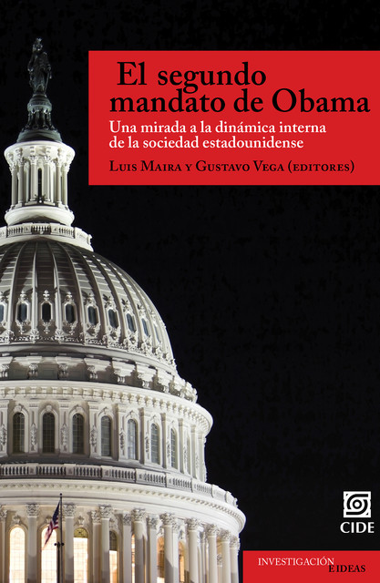 El segundo mandato de Obama, Gustavo Vega, Luis Maira
