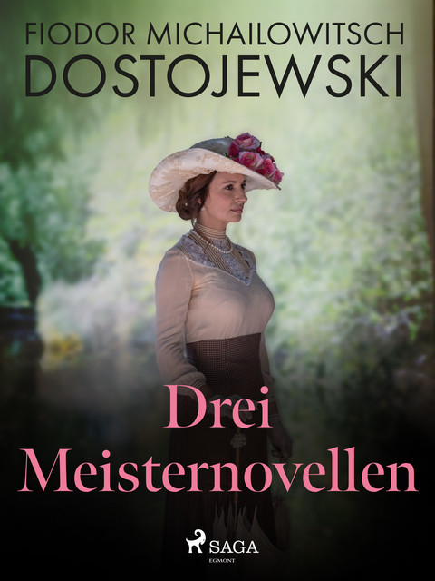 Drei Meisternovellen, Fjodor Dostojewski