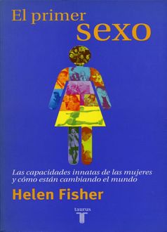 El Primer Sexo, Helen Fisher