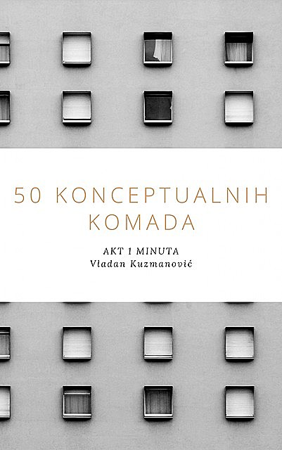 50 Konceptualnih Komada, Vladan Kuzmanović