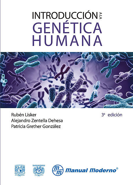 Introducción a la genética humana, Alejandro Zentella Dehesa, Patricia Grether González, Rubén Lisker Yourkowitzky
