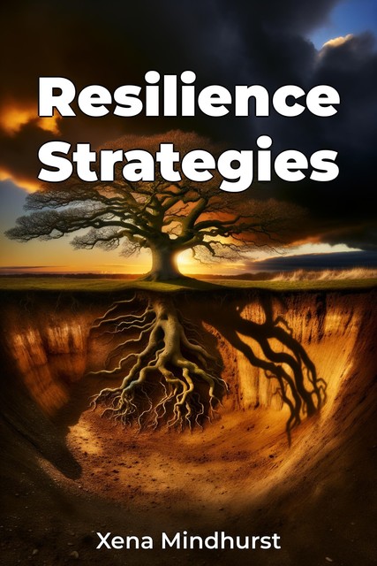 Resilience Strategies, Xena Mindhurst