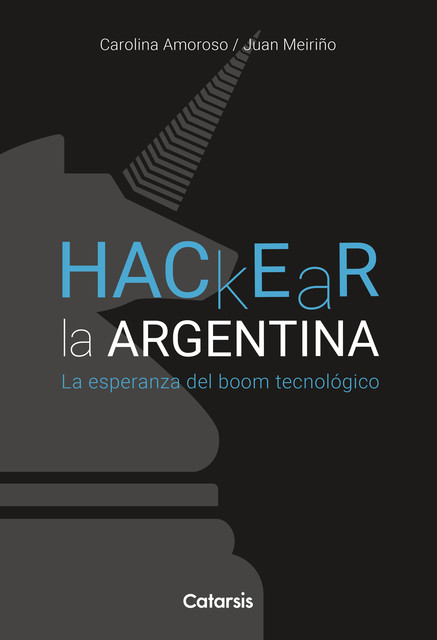 Hackear la Argentina, Carolina Amoroso, Juan Meiriño