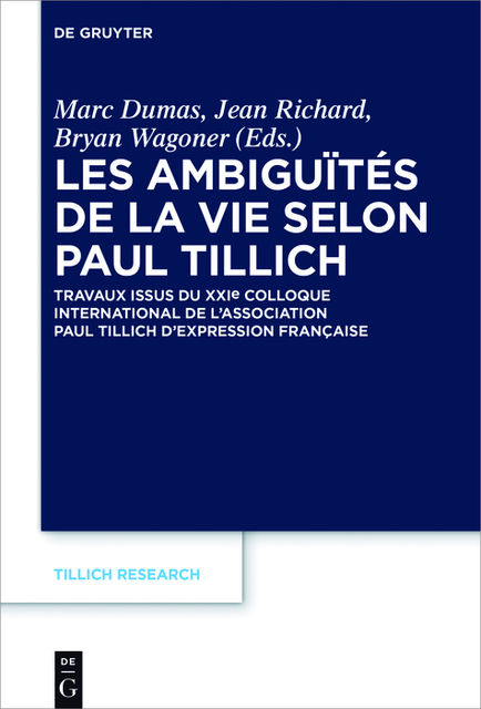 Les ambiguïtés de la vie selon Paul Tillich, Bryan Wagoner, Jean Richard, Marc Dumas
