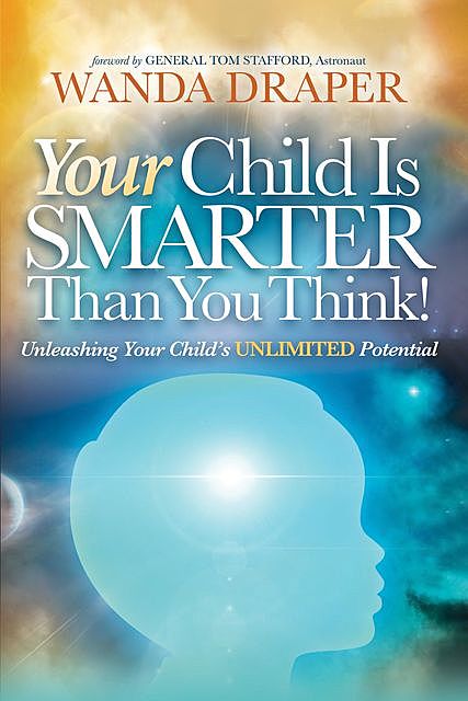 Your Child is Smarter Than You Think, Wanda Draper