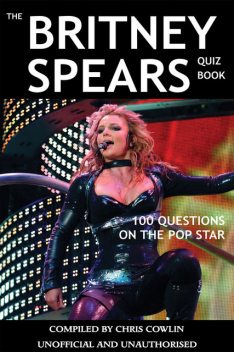 Britney Spears Quiz Book, Chris Cowlin