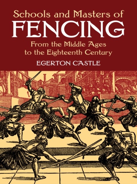 Schools and Masters of Fencing, Egerton Castle