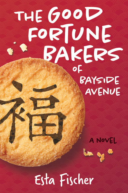 The Good Fortune Bakers of Bayside Avenue, Esta Fischer