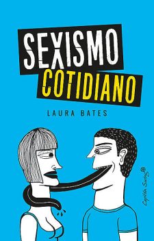 Sexismo cotidiano, Laura Bates
