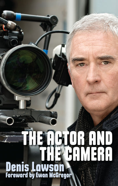 The Actor and the Camera, Denis Lawson