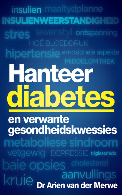 Hanteer diabetes en verwante gesondheidskwessies, Arien van der Merwe
