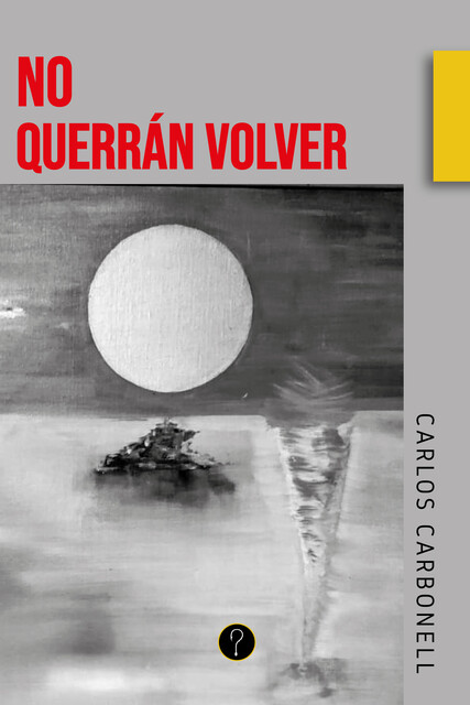No querrán volver, Carlos Carbonell