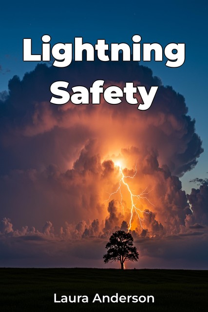 Lightning Safety, Laura Anderson