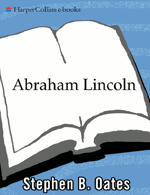 Abraham Lincoln, Stephen B. Oates