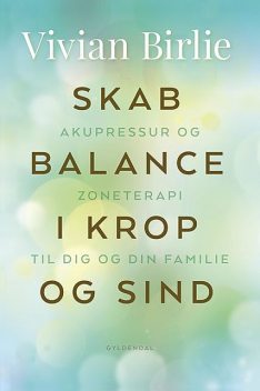 Skab balance i krop og sind, Vivian Birlie