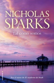 Tal como somos, Nicholas Sparks