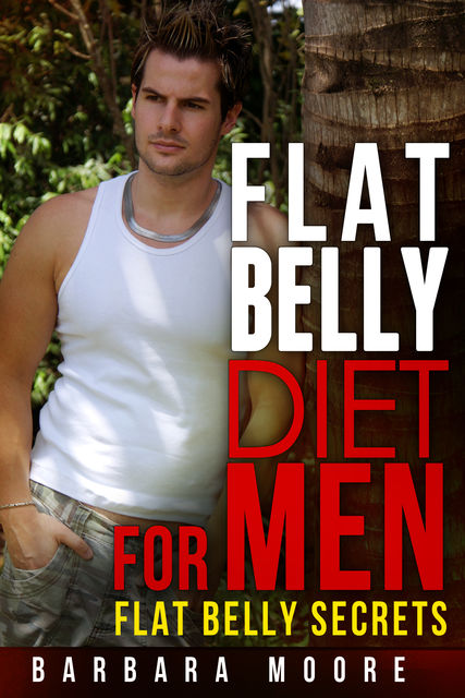 Flat Belly Diet For Men, Barbara Moore