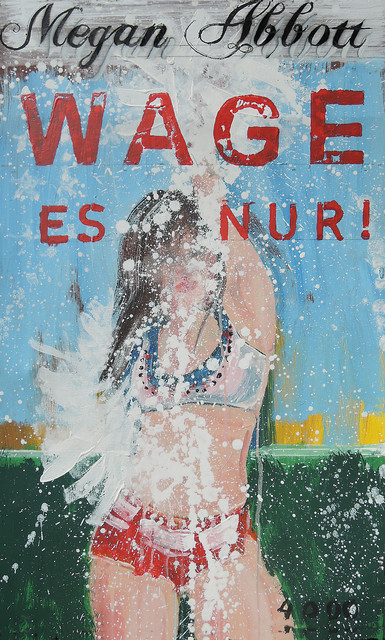 Wage es nur, Megan Abbott