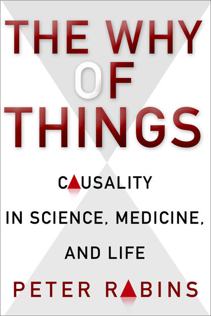 The Why of Things, Peter V. Rabins