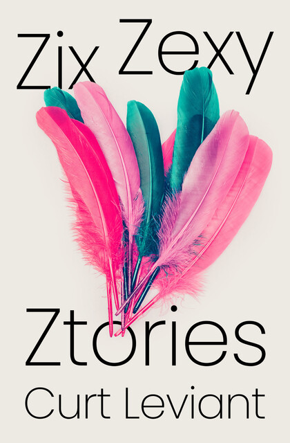 Zix Zexy Ztories, Curt Leviant