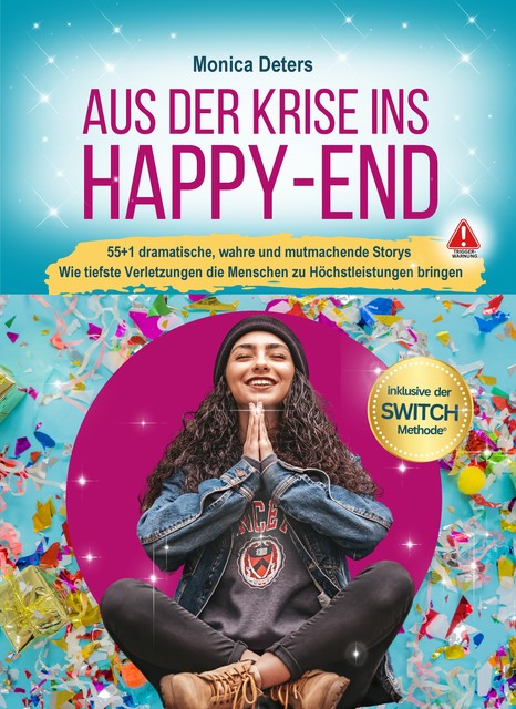 AUS DER KRISE INS HAPPY-END, Monica Deters