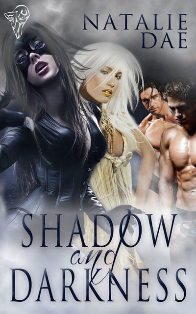Shadow and Darkness, Natalie Dae