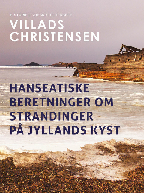 Hanseatiske beretninger om strandinger på Jyllands kyst, Villads Christensen