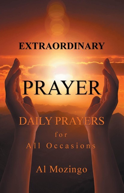 Extraordinary Prayer, Al Mozingo