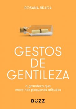 Gestos de gentileza, Rosana Braga