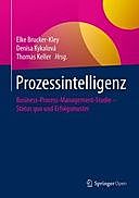 Prozessintelligenz, Denisa Kykalová, Elke Brucker-Kley, Thomas Keller