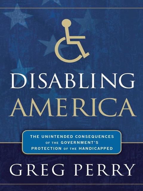 Disabling America, Greg Perry