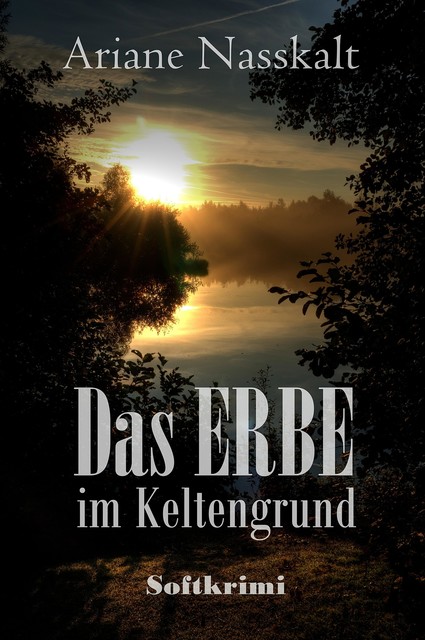 Das Erbe im Keltengrund, Ariane Nasskalt